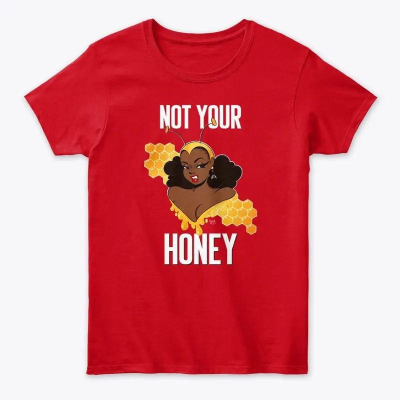 Not Your Honey